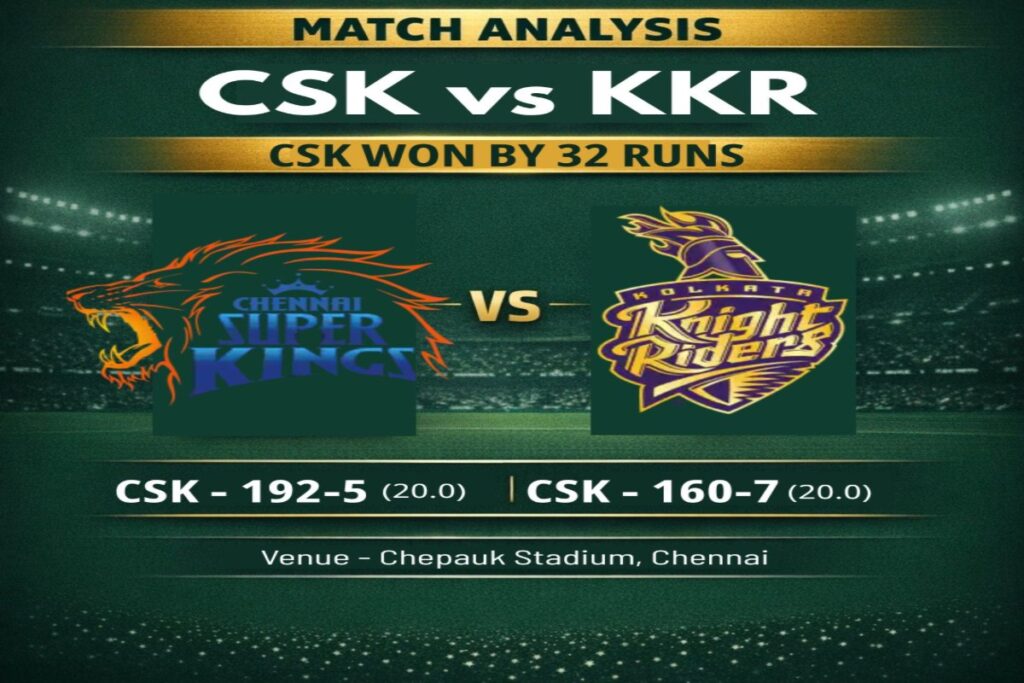 CSK vs KKR match analysis CSK won by 32 runs